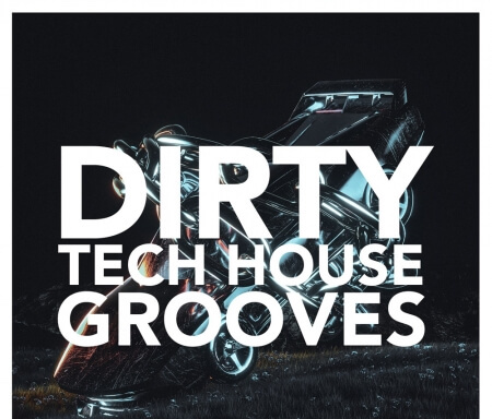 Get Down Samples Presents Dirty Tech House Grooves WAV